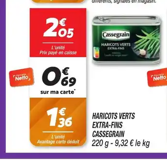 Netto CASSEGRAIN Haricots verts extra-fins offre