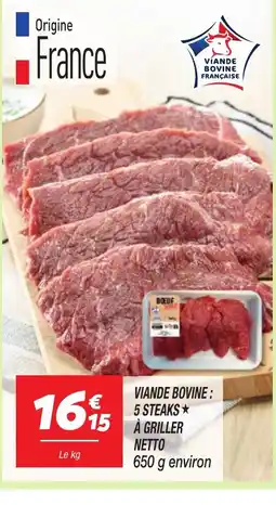 Netto NETTO Viande bovine : steaks a griller offre