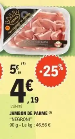 E.Leclerc NEGRONI Jambon de parme offre