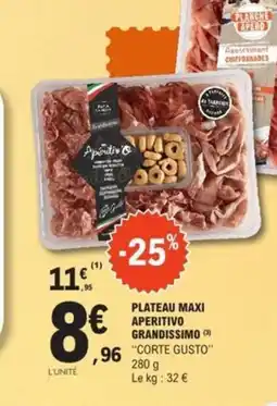 E.Leclerc CORTE GUSTO Plateau maxi aperitivo grandissimo offre