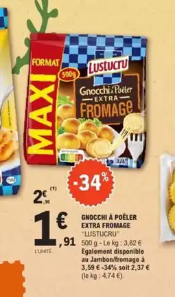 E.Leclerc LUSTUCRU Gnocchi à poêler extra fromage offre