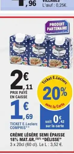 E.Leclerc Express DÉLISSE Crème légère semi épaisse 18% mat.gr. offre