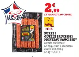 Bi1 Puree! quelle saucisse ! morteau saucisse offre