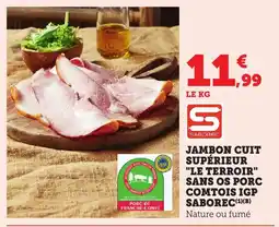 Bi1 Jambon cuit supérieur le terroir sans os porc comtois igp saborec offre
