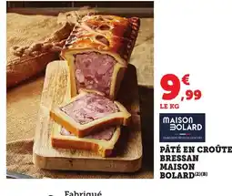 Bi1 MAISON BOLARD Pâté en croûte bressan offre
