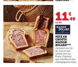 Bi1 MAISON BOLARD Pâté en croûte offre