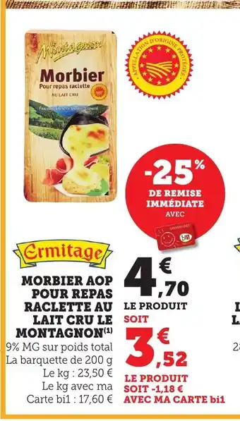 Bi1 ERMITAGE Morbier aop pour repas raclette au lait cru le montagnon offre