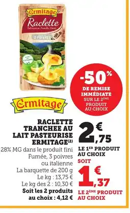 Bi1 ERMITAGE Raclette tranchee au lait pasteurise offre