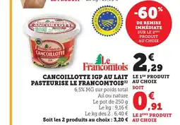 Bi1 LE FRANCOMTOIS Cancoillotte igp au lait le 1er produit pasteurise offre