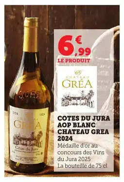 Bi1 CHATEAU GREA 2024 Cotes du jura aop blanc offre