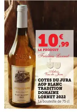 Bi1 Cotes du jura aop blanc tradition domaine lornet 2022 offre