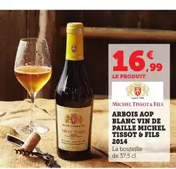 Bi1 MICHEL TISSOT & FILS 2014 Arbois aop blanc vin de paille offre