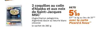 2 coquilles au colin d'Alaska et aux noix de Saint-Jacques MSC
