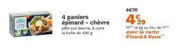Picard 4 paniers épinard - chèvre offre