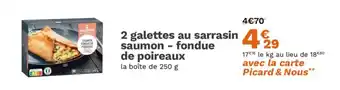 Picard 2 galettes au sarrasin saumon - fondue de poireaux offre