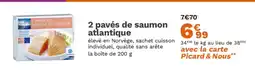 Picard 2 pavés de saumon atlantique offre