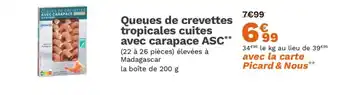 Picard Queues de crevettes tropicales cuites avec carapace ASC offre