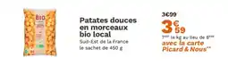 Picard Patates douces en morceaux bio local offre