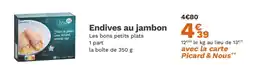 Picard Endives au jambon offre