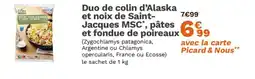 Picard Duo de colin d'Alaska et noix de Saint- Jacques MSC, pâtes et fondue de poireaux offre