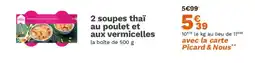 Picard 2 soupes thaï au poulet et aux vermicelles offre