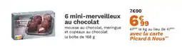 Picard 6 mini-merveilleux au chocolat offre