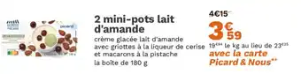 Picard 2 mini-pots lait d'amande offre