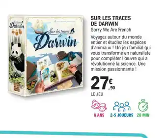 E.Leclerc Espace Culturel SUR LES TRACES DE DARWIN Sorry We Are French offre