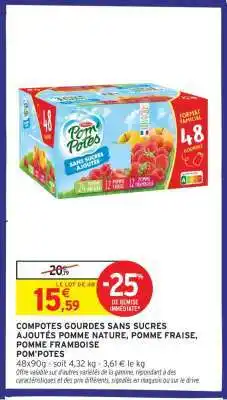 Intermarché COMPOTES GOURDES SANS SUCRES AJOUTÉS POMME NATURE, POMME FRAISE, POMME FRAMBOISE POM'POTES offre