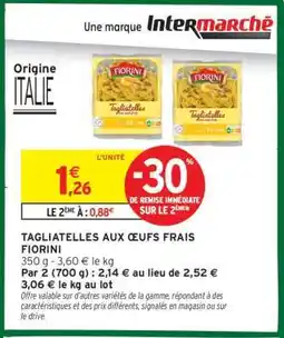 Intermarché TAGLIATELLES AUX ŒUFS FRAIS FIORINI offre