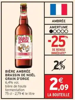 Intermarché BIÈRE AMBRÉE BRASSIN DE NOËL GRAIN D'ORGE offre