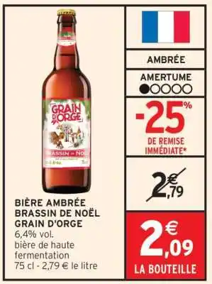 Intermarché BIÈRE AMBRÉE BRASSIN DE NOËL GRAIN D'ORGE offre