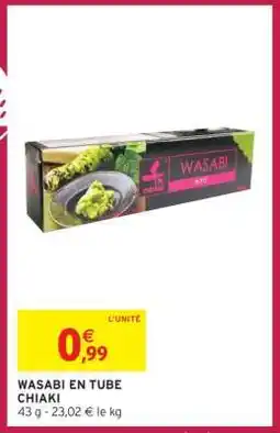 Intermarché WASABI EN TUBE CHIAKI offre