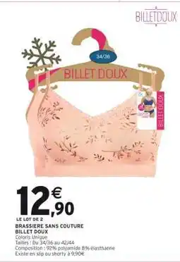 Intermarché Hyper LE LOT DE 2 BRASSIERE SANS COUTURE BILLET DOUX offre
