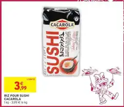 Intermarché RIZ POUR SUSHI CACAROLA offre