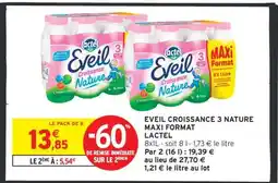 Intermarché EVEIL CROISSANCE 3 NATURE MAXI FORMAT offre