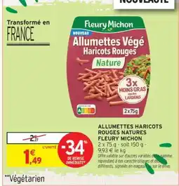 Intermarché ALLUMETTES HARICOTS ROUGES NATURES FLEURY MICHON offre