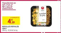Intermarché NOUILLES ROYALES ISALI offre