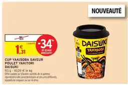 Intermarché CUP YAKISOBA SAVEUR POULET YAKITORI DAISUKI offre
