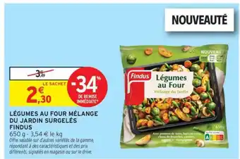 Intermarché LÉGUMES AU FOUR MÉLANGE DU JARDIN SURGELÉS “FINDUS” offre