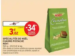 Intermarché SPÉCIALITÉS DE NOËL CUADRO PISTACHE NOVI offre