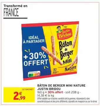 Intermarché BÂTON DE BERGER MINI NATURE JUSTIN BRIDOU offre