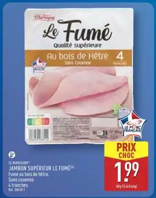 ALDI LE MARSIGNY JAMBON SUPÉRIEUR LE FUMÉ offre