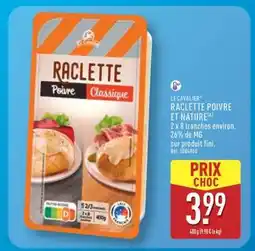 ALDI RACLETTE POIVRE ET NATURE offre