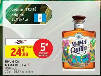 Intermarché RHUM XA MAMA QUILLA offre