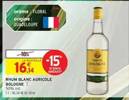 Intermarché Rhum blanc agricole BOLOGNE offre