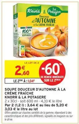 Intermarché SOUPE DOUCEUR D'AUTOMNE À LA CRÈME FRAÎCHE KNORR & LA POTAGÈRE offre