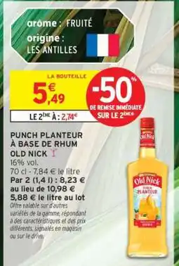 Intermarché PUNCH PLANTEUR À BASE DE RHUM OLD NICK offre