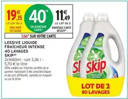 Intermarché LESSIVE LIQUIDE FRAÎCHEUR INTENSE 40 LAVAGES SKIP offre