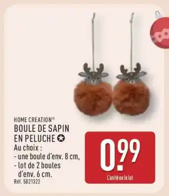 ALDI HOME CREATION BOULE DE SAPIN EN PELUCHE offre